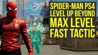 Spider Man PS4 Level Up BEYOND THE MAX LEVEL, Amazing Fast Tactic (Spiderman PS4 Tips And Tricks)