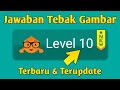 Jawaban Game Tebak Gambar Level 10 Lengkap