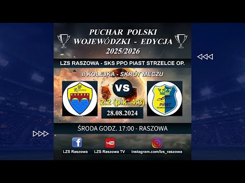 LZS Raszowa - SKS PPO Piast Strzelce Opolskie - 2:2, p.k. 4:3 - Puchar Polski 2025-2026 -skrót meczu