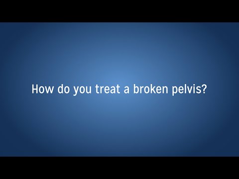 How do you treat a broken pelvis?