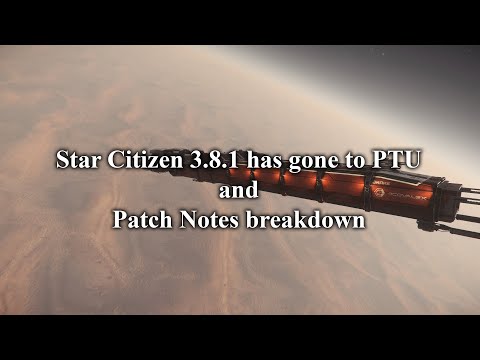 Star Citizen 3.8.1 has gone to PTU + Patch Notes Breakdown