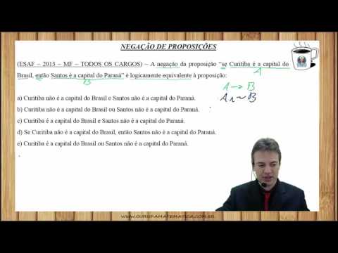 0870 - ESAF - 2013 - MF - NEGAÇÃO DE PROPOSIÇÕES (www.gurudamatematica.com.br)