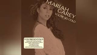 Mariah Carey - You&#39;Re So Cold [Single Version] [Audio]