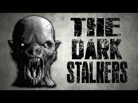 "The Dark Stalkers" creepypasta ― Chilling Tales for Dark Nights