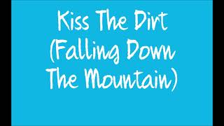 INXS - Kiss The Dirt (Falling Down The Mountain) - Lyrics