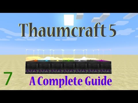 [7] A Complete Guide To Thaumcraft 5 - Alchemy Part 2