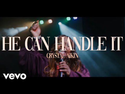 Crystal Aikin - He Can Handle It (Official Music Video)