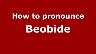 How to pronounce Beobide