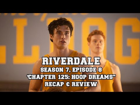 Riverdale Season 7, Episode 8 "Chapter One Hundred Twenty-Five: Hoop Dreams" Recap