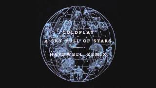 A Sky Full Of Stars Hardwell Remix Coldplay