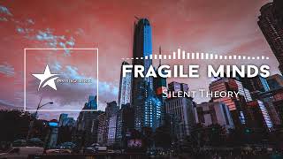 Silent Theory - Fragile Minds [HD]