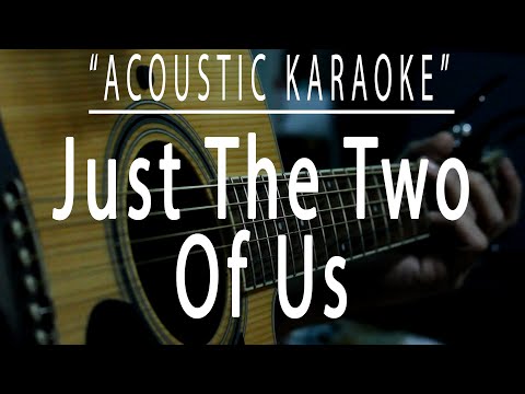 Just the two of us - Bill Withers (Acoustic karaoke)
