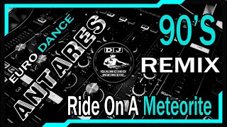 Download lagu ' Antares - Ride On A Meteorite  - 90's Eurodance - (( Versión Remix ))...🎶🎶🎶 mp3