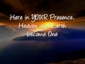 Here in Your Presence with Lyrics New life ...