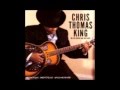 Born Under A Bad Sign by Chris Thomas King