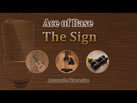 The Sign - Ace of Base (Acoustic Karaoke)