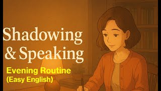 Evening Routine to Relax – English Shadowing, Listening & Speaking Practice (B1-B2)