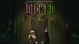 Behind the Magic | Pablo Helman Discusses Wicked