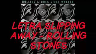 Rolling Stones - Slipping away lyrics