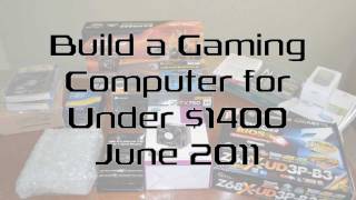 Build a Gaming PC for Under $1400 (June 2011)