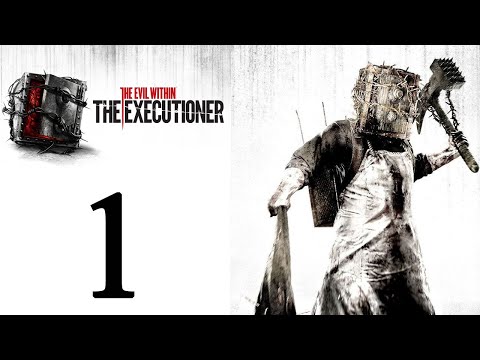To Save a Daughter - Let's Play The Evil Within: The Executioner - Part 1