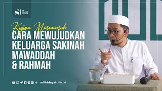 Download lagu [Kajian Musawarah] Cara Mewujudkan Keluarga Sakinah Mawaddah & Rahmah - Ustadz Adi Hidayat mp3
