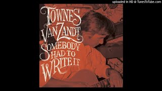 Townes Van Zandt - Cowboy Junkies Lament (Terra Nova Digital Studios)