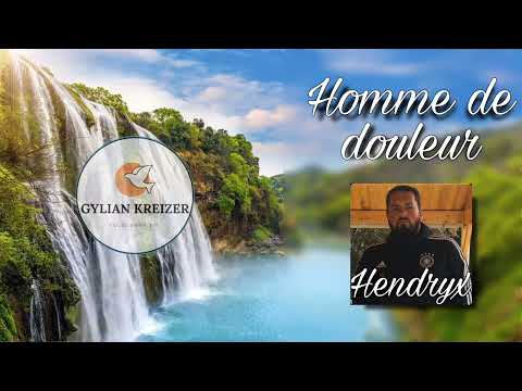 Hendryx || Homme De Douleur || Nouveau Cantique 2022