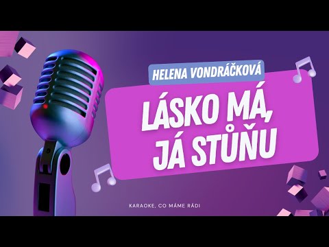 Helena Vondráčková – Lásko má, já stůňu (karaoke)