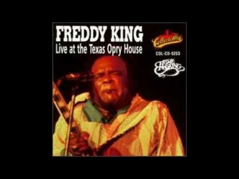 Freddie King - Live At The Texas Opry House (Full album )