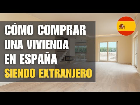 🇪🇸 Guía práctica para COMPRAR vivienda en ESPAÑA siendo extranjero en 2026