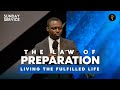 The Law Of Preparation Living The Fulfilled Life Phaneroo Sunday 174 I Apostle Grace Lubega