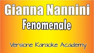 Gianna Nannini  - Fenomenale (Versione Karaoke Academy Italia)