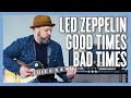 Led Zeppelin Good Times Bad Times Guitar Lesson + Tutorial