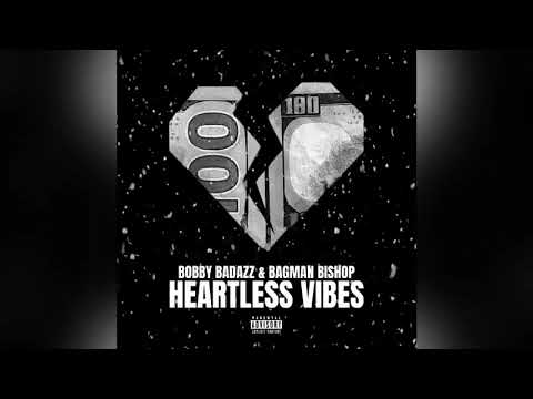 Bobby badazz X bagman bishop- heartless vibes prod. By Tcu hink