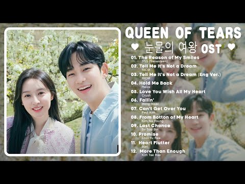 Queen of Tears OST (Part 01-12) | 눈물의 여왕 OST | Kdrama OST 2024