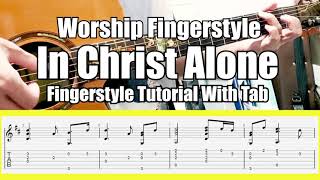 (With Tab) In Christ Alone (Worship Fingerstyle Guitar) Tutorial by WoodyMusicLife