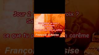 Jour 2 porter sa croix car aime : pas à Pâques avec saint François