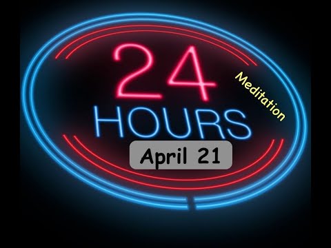 Twenty-Four Hours A Day Book– April 21 - Daily Reading - A.A. - Serenity Prayer & Meditation