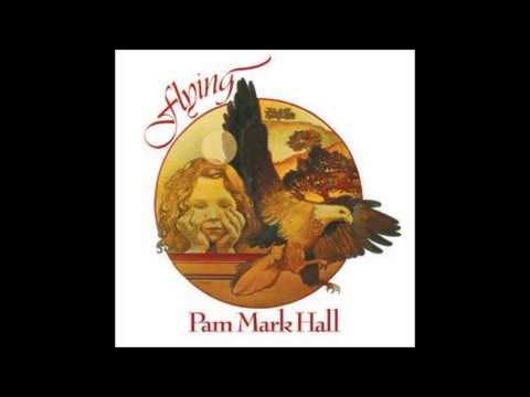 Pam Mark Hall - Wings Of The Dawn