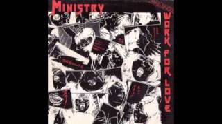 Ministry - Work For Love (Dub Version) [Arista, 1983]