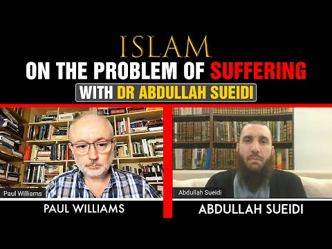 , title : 'Islam on the Problem of Suffering with Dr Abdullah Sueidi'