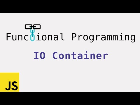 Functional Programming: IO Container