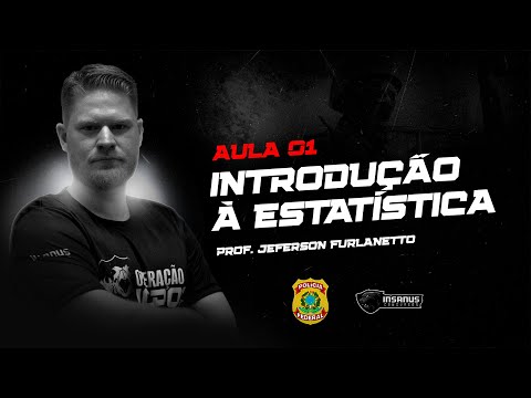Aula 01 - ESTATÍSTICA para a POLÍCIA FEDERAL! - Insanus Concursos