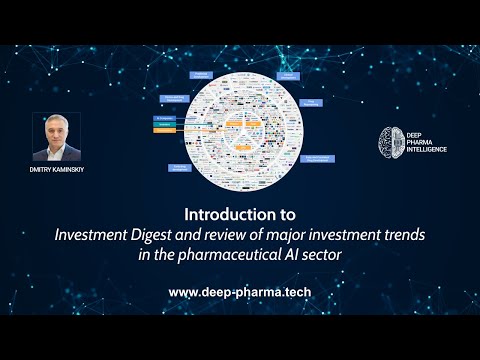 DPI Investment Digest and overview of major investment trends in the Pharma AI sector-by D. Kaminsky