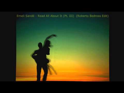 Emeli Sandé - Read All About It (Pt. III)  (Roberto Bedross Edit)