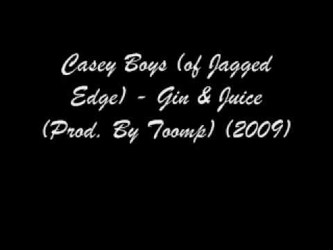 Casey Boys of Jagged Edge Gin & Juice Prod By Toomp2009