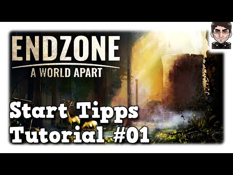 Endzone - A World Apart - Start Tipps + Tutorial #01