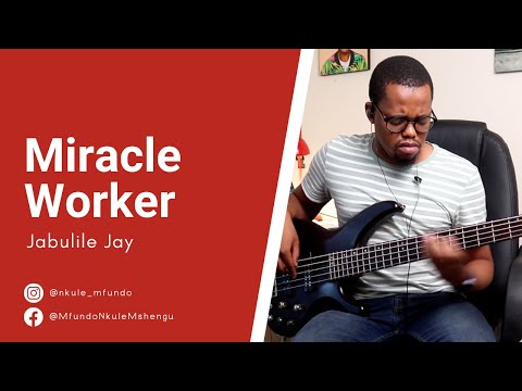 Jabulile Jay - Miracle Worker | Bass Cover