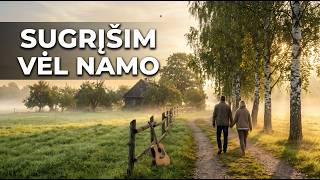 Mintimis Sugrįšim Vėl Namo 🏡 | Lietuviška Daina apie Tėviškę su Žodžiais